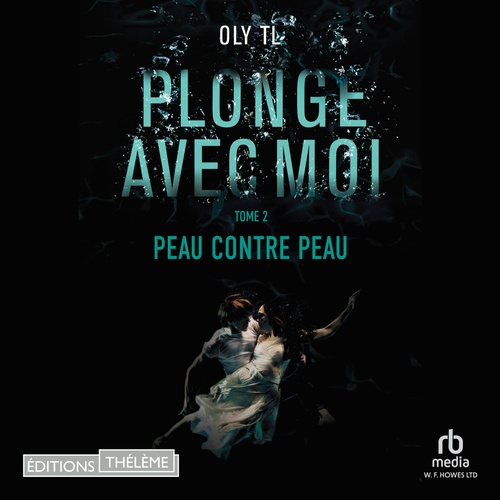 Couverture audiobook de Plonge avec moi - Tome 02 : Peau contre pea, de Oly Tl