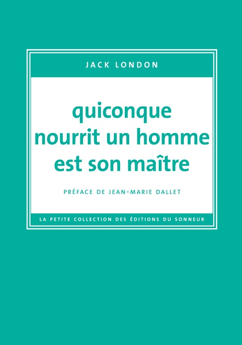 Couverture ebook de Quiconque nourrit un homme est son maître, de Jack London, Moea Durieux
