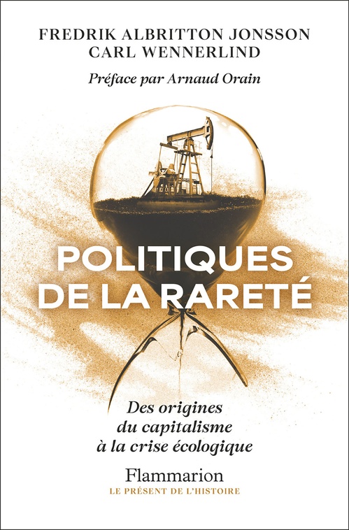 Couverture ebook de Politiques de la rareté. Des origines du capitalisme à la crise écologique, de Fredrik Albritton Jonsson, Carl Wennerlind