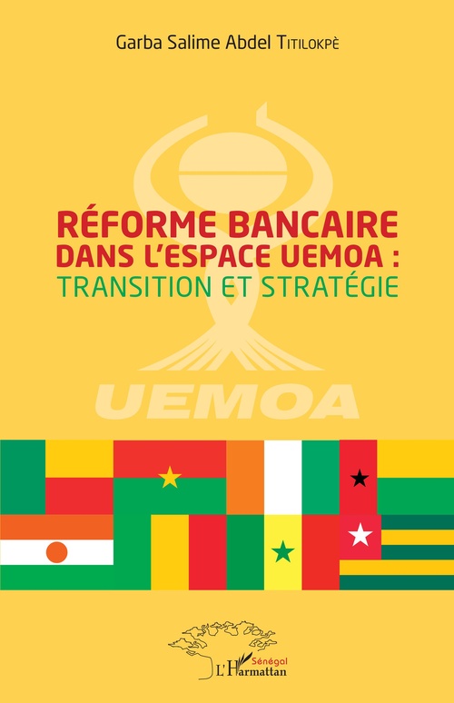 Couverture ebook de Réforme bancaire dans l'espace UEMOA : transition et stratégie, de Garba Salime Abdel Titilokpe