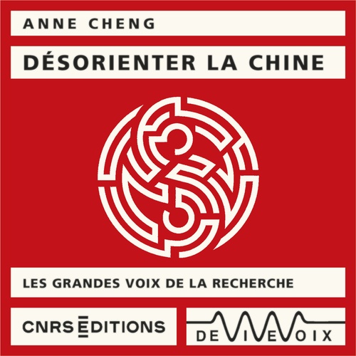 audiobook cover of Désorienter la Chine, by Anne Cheng