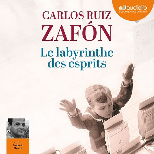 audiobook cover of Le Labyrinthe des esprits, by Carlos Ruiz Zafón