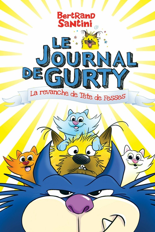 ebook cover of Le journal de Gurty (Tome 9) - La revanche de Tête de Fesses, by Bertrand Santini