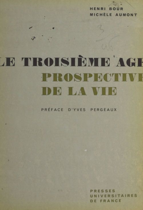 Couverture ebook de Le troisième âge, de Michèle Aumont, Henri Bour
