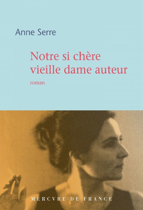 Couverture ebook de Notre si chère vieille dame auteur, de Anne Serre