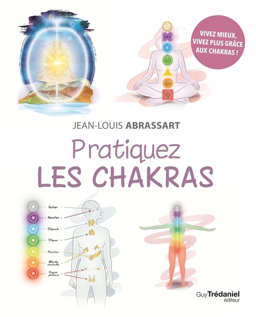 Couverture ebook de Pratiquez les chakras, de Jean-Louis Abrassart