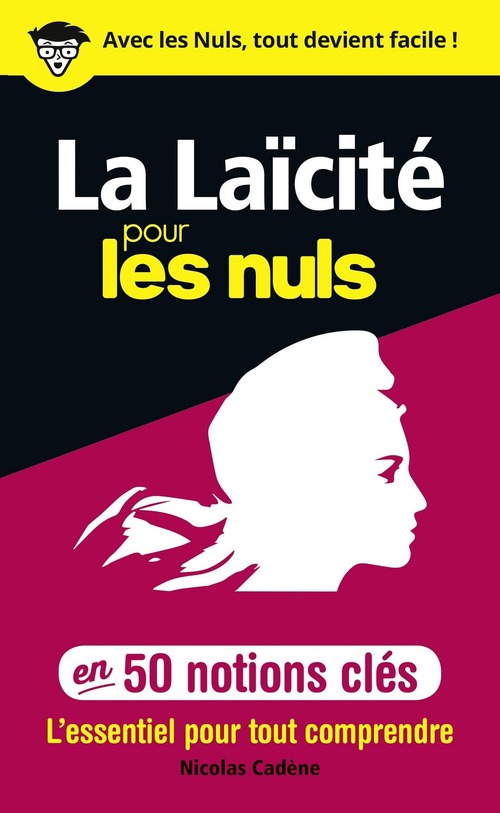 Couverture ebook de 50 notions clés sur la laïcité Pour les Nuls, de Nicolas Cadène