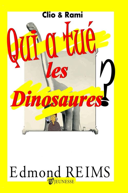 Couverture ebook de Qui a tué les dinosaures ?, de Edmond Reims