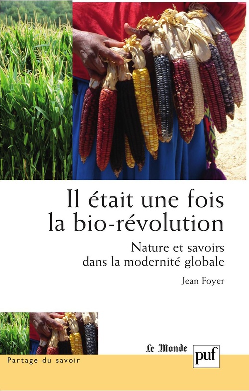ebook cover of Il était une fois la bio-révolution : Nature et savoirs dans la modernité globale, by Jean Foyer