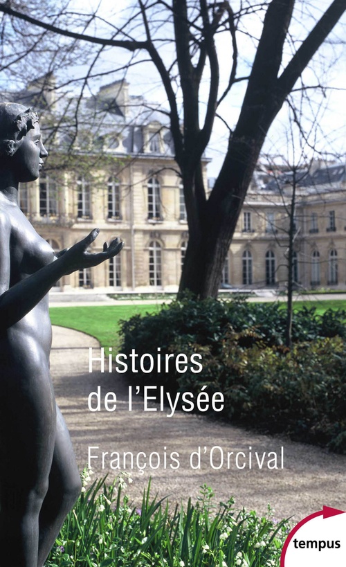 ebook cover of Histoires de l'Elysée, by François d' Orcival