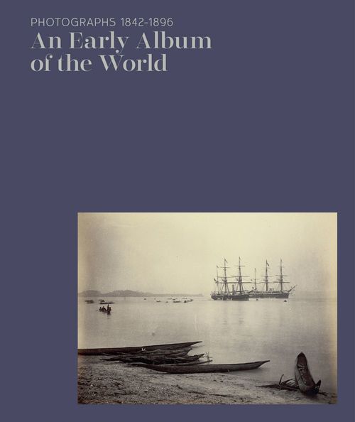 Couverture ebook de An Early Album of the World, de Carmen Perez Gonzalez, Christine Barthe (Ed.), Eric Geoffroy, Issam Nassar