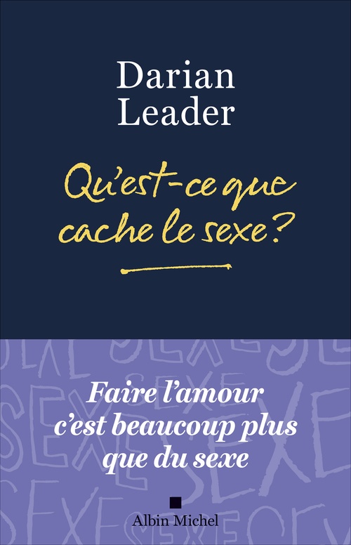 Couverture ebook de Qu'est-ce que cache le sexe ?, de Darian Leader