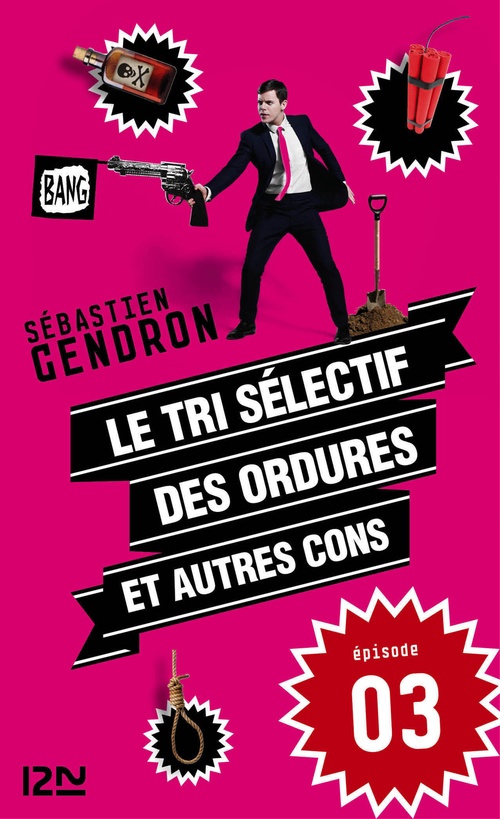 ebook cover of Le tri sélectif des ordures et autres cons - épisode 3, by Sébastien Gendron