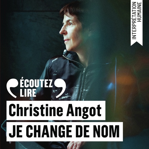 Couverture audiobook de Je change de nom, de Christine Angot