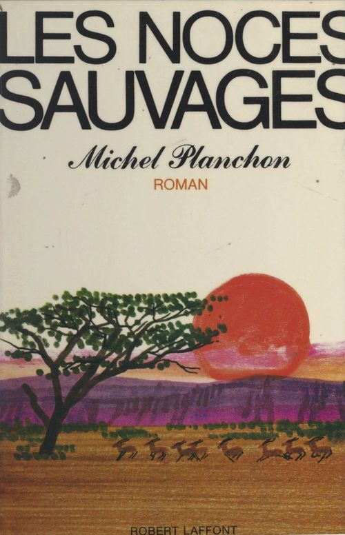 ebook cover of Les noces sauvages, by Michel Planchon