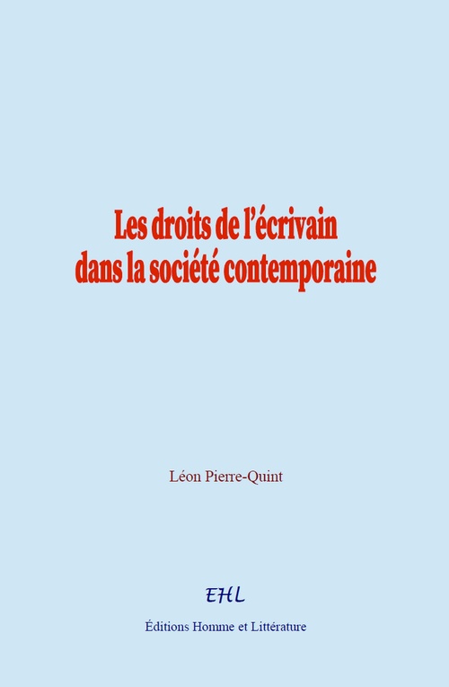 Couverture ebook de Les droits de l´écrivain dans la société contemporaine, de Léon Pierre-Quint