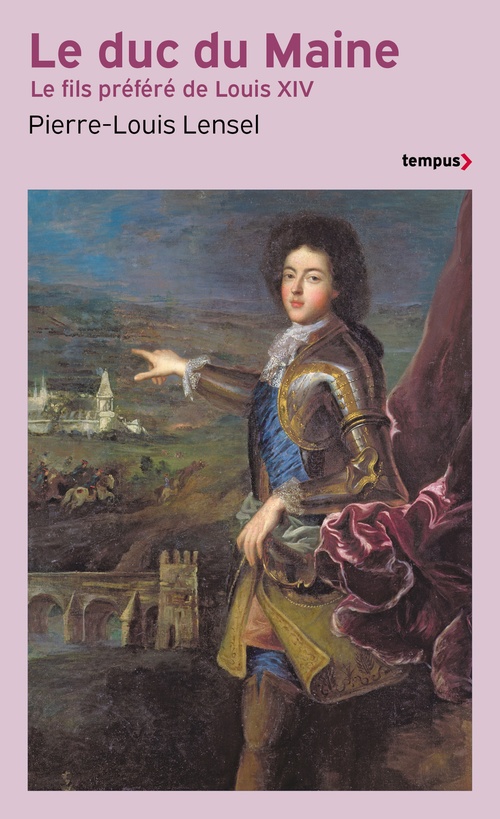 ebook cover of Le Duc du Maine - Le fils préféré de Louis XIV, by Pierre-Louis Lensel