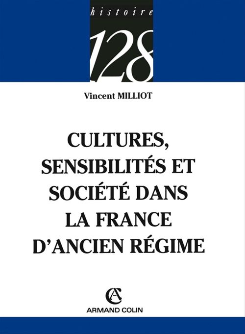 Couverture ebook de Cultures, sensibilités et société dans la France d'Ancien Régime, de Vincent Milliot