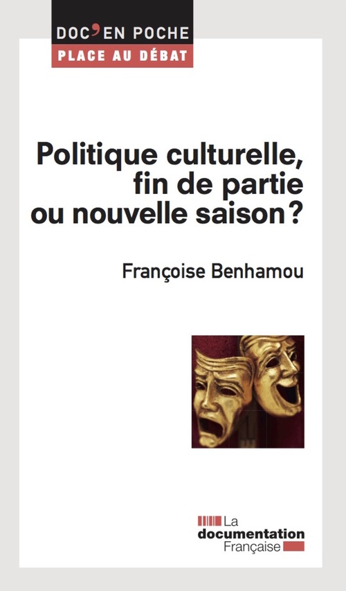 Couverture ebook de Politique culturelle, fin de partie ou nouvelle saison ?, de Françoise Benhamou