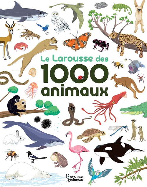 ebook cover of Le Larousse des 1000 mots des animaux, by Agnès Besson