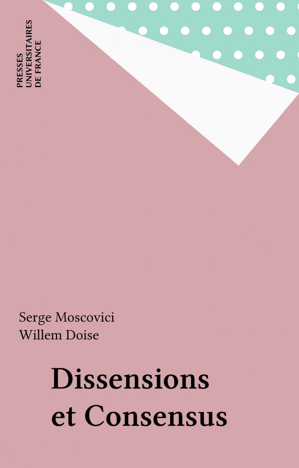 ebook cover of Dissensions et Consensus, by Willem Doise, Serge Moscovici