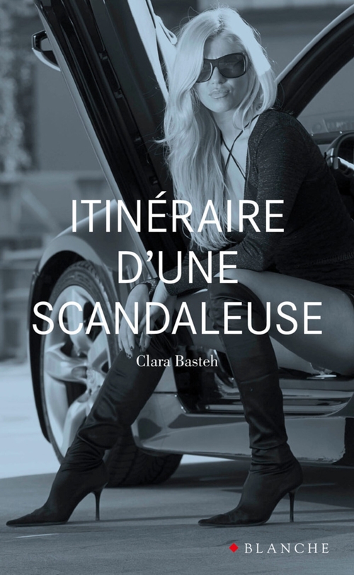 ebook cover of Itinéraire d'une scandaleuse, by Clara Basteh