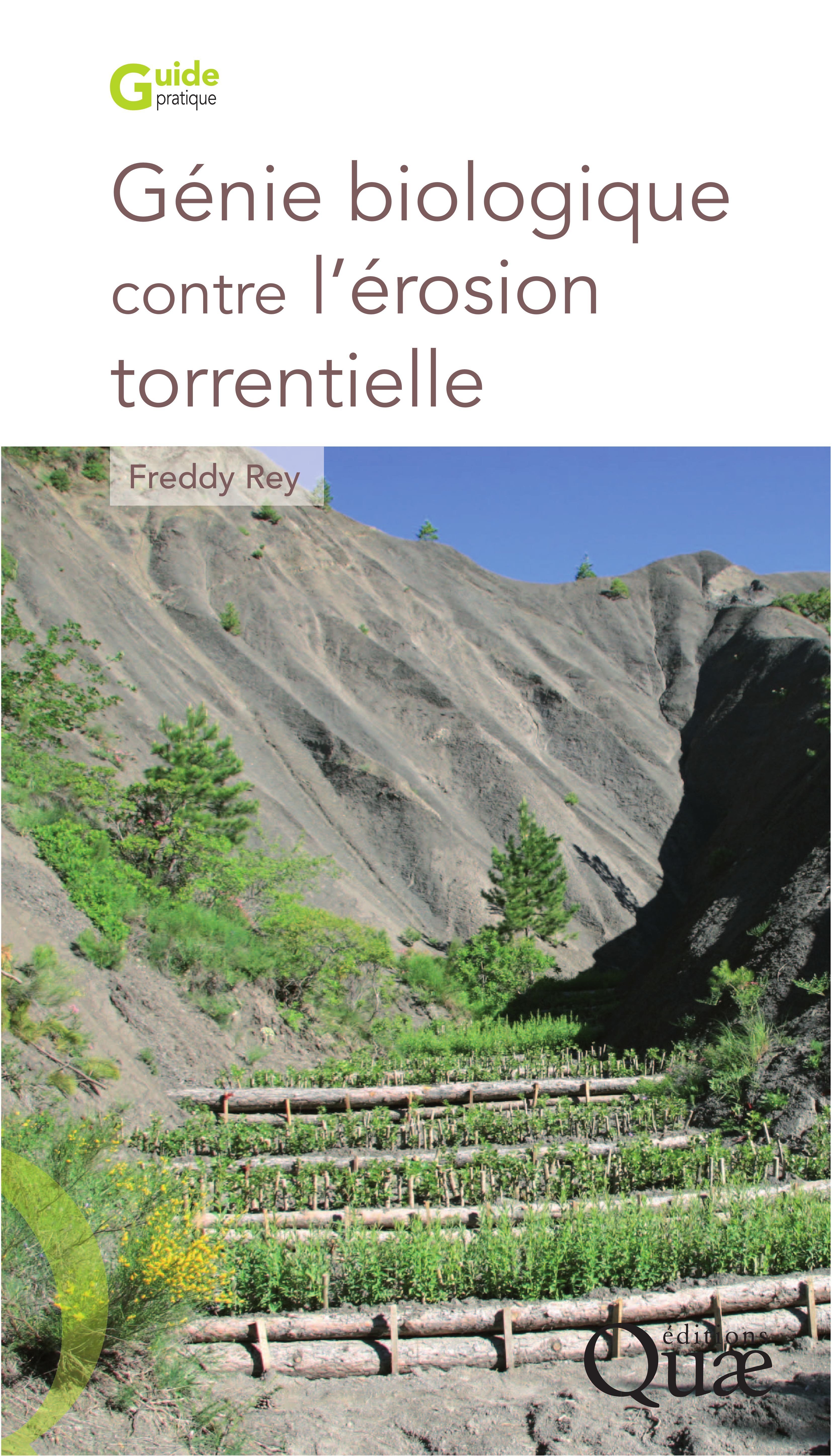 Couverture ebook de Génie biologique contre l'érosion torrentielle, de Freddy Rey