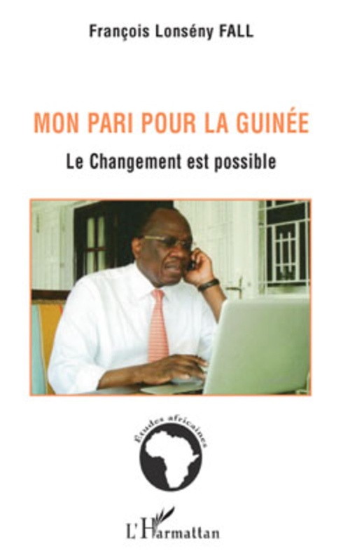 Couverture ebook de Mon pari pour la Guinée, de François lonsény Fall