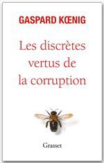 Couverture ebook de Les discrètes vertus de la corruption, de Gaspard Koenig