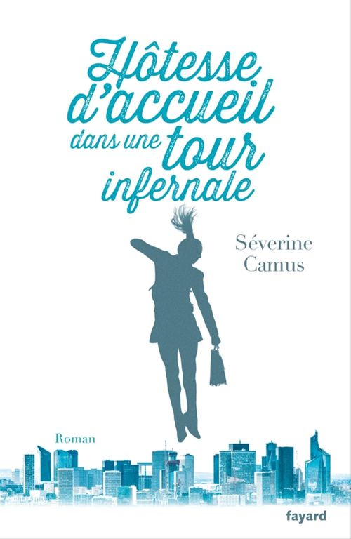 ebook cover of Hôtesse d'accueil dans une tour infernale, by Séverine Camus