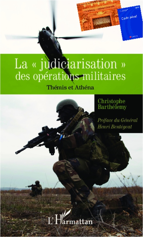 Couverture ebook de La "judiciarisation" des opérations militaires, de Christophe Barthelemy