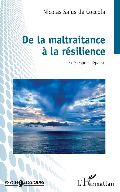 ebook cover of De la maltraitance à la résilience, by Nicolas Sajus