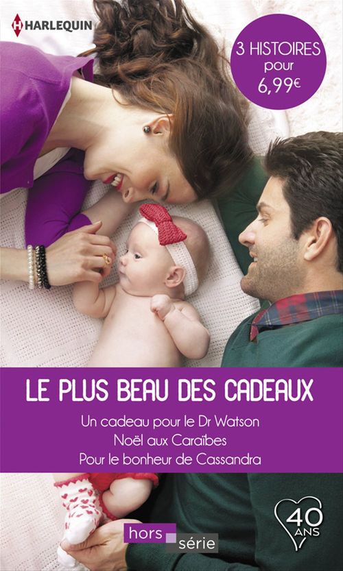 Couverture ebook de Le plus beau des cadeaux, de Carol Marinelli, Anne McAllister, Patricia Thayer