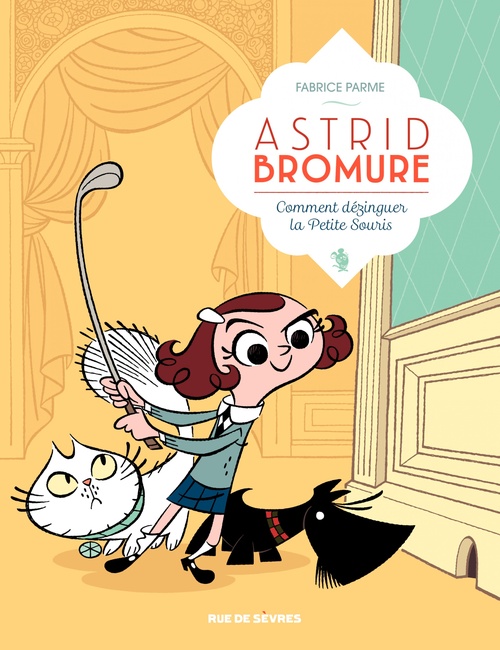 ebook cover of Astrid Bromure - Tome 1 - Comment dézinguer la petite souris, by Fabrice Parme