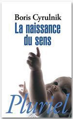 Couverture ebook de La naissance du sens, de Boris Cyrulnik