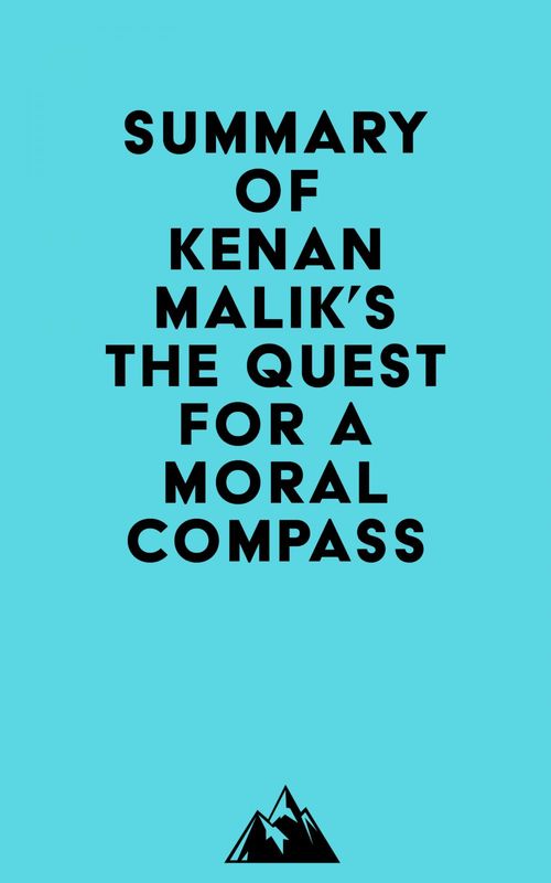 Couverture ebook de Summary of Kenan Malik's The Quest for a Moral Compass, de Everest Media