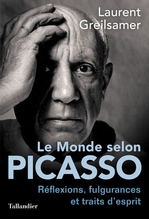 ebook cover of Le monde selon Picasso, by Laurent Greilsamer