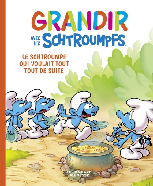 ebook cover of Grandir avec les Schtroumpfs  - Tome 7 - Le Schtroumpf qui voulait tout tout de suite, by Falzar, Thierry Culliford, Antonello Dalena