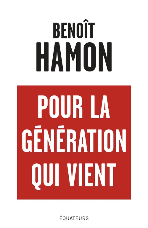Couverture ebook de Pour la génération qui vient, de Benoît Hamon