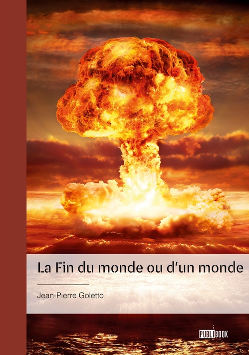 Couverture ebook de La fin du monde ou d'un monde, de Jean-Pierre Goletto