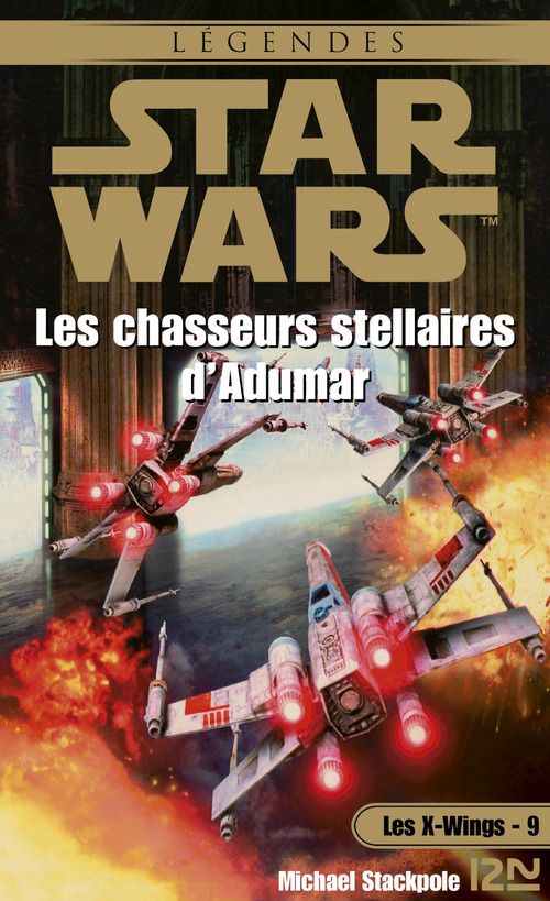 Couverture ebook de Star Wars - numéro 53 Les X-Wings - tome 9 Les chasseurs stellaires d'Adumar, de Aaron Allston