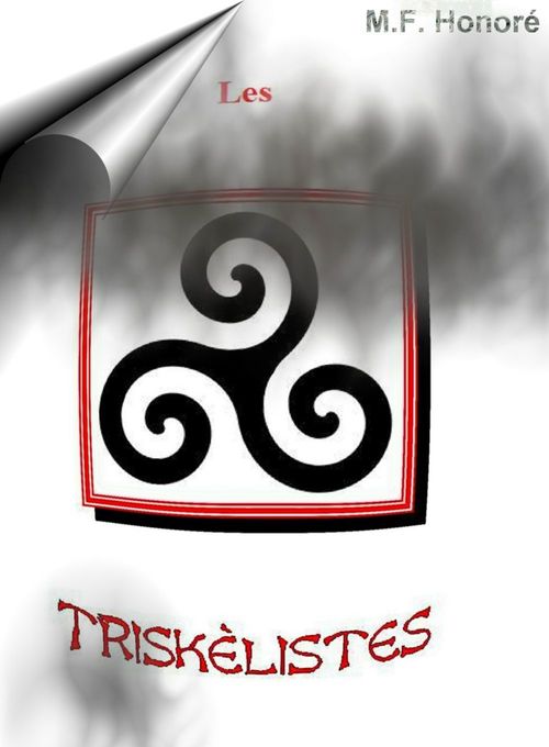 Couverture ebook de LES TRISKÈLISTES, de M.F. Honore