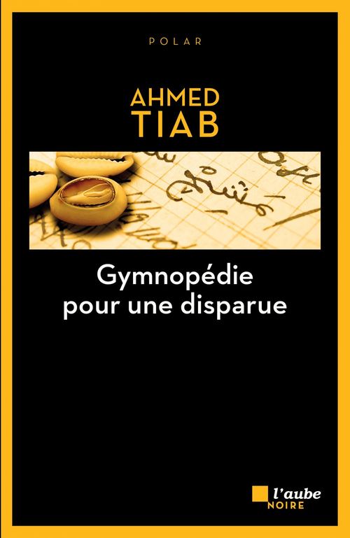 Couverture ebook de Gymnopédie pour une disparue, de Ahmed Tiab