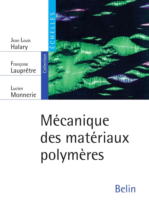 ebook cover of Mécanique des matériaux polymères, by Halary / Laupretre