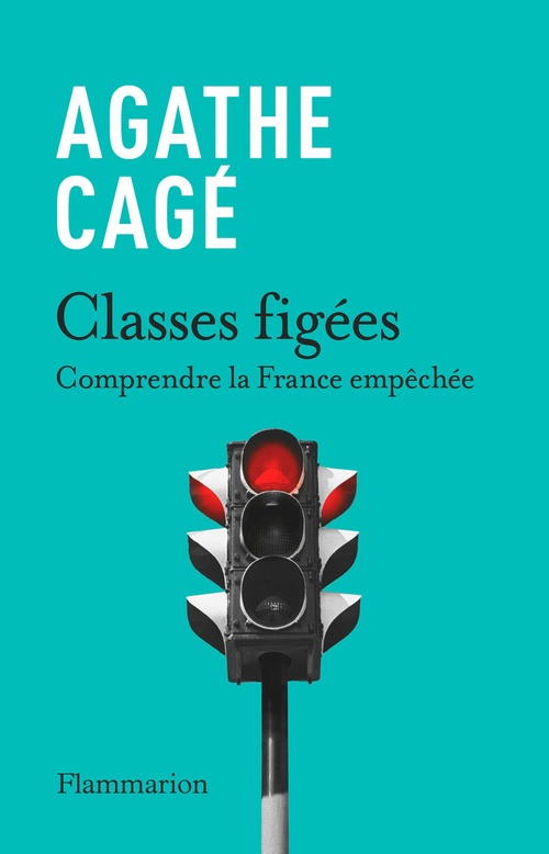 Couverture ebook de Classes figées. Comprendre la France empêchée, de Agathe Cagé
