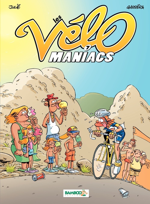 Couverture ebook de Les Vélomaniacs - Tome 7, de Jean-Luc Garréra, Alain Julié
