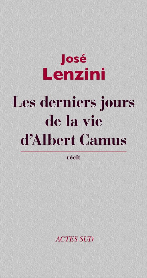 Couverture ebook de Les derniers jours de la vie d´Albert Camus, de José Lenzini