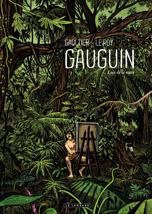ebook cover of Gauguin - Loin de la route , by Christophe Gaultier, Maximilien Le roy