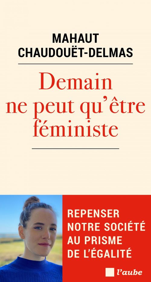 ebook cover of Demain ne peut être que féministe, by Mahaut CHAUDOUËT-DELMAS