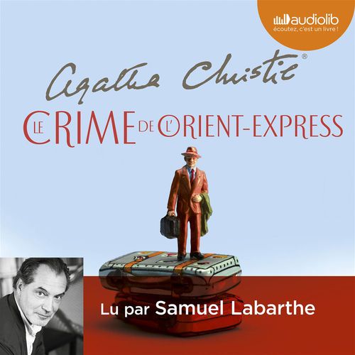 audiobook cover of Le Crime de l'Orient-Express, by Agatha Christie